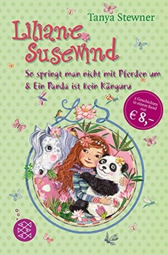 Liliane Susewind - So springt man nicht mit Pferden um & Ein Panda ist kein Känguru