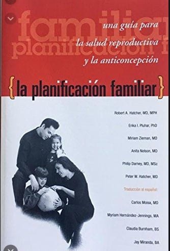 La planificacion familiar : una guia para la salud reproductiva y la anticoncepcion