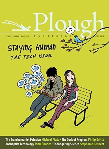 Plough Quarterly No. 15 - Staying Human