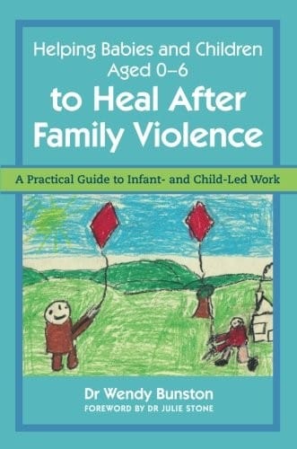 Helping Babies and Children Aged 0-6 to Heal After Family Violence