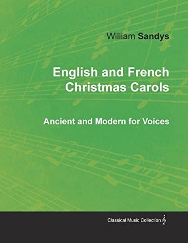 English and French Christmas Carols - Ancient and Modern for Voices