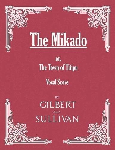 The Mikado; or, The Town of Titipu