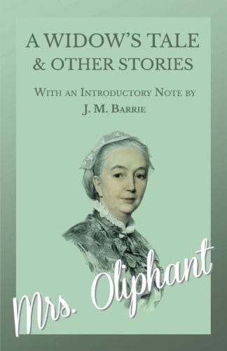 A Widow's Tale and Other Stories - With an Introductory Note by J. M. Barrie
