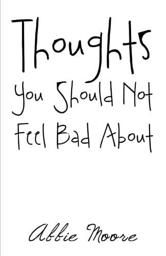 Thoughts You Should Not Feel Bad About