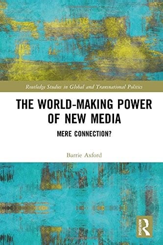 The World-Making Power of New Media