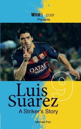 Luis Suarez - A Striker's Story