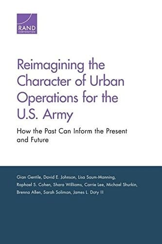 Reimagining the Character of Urban Operations for the U.S. Army