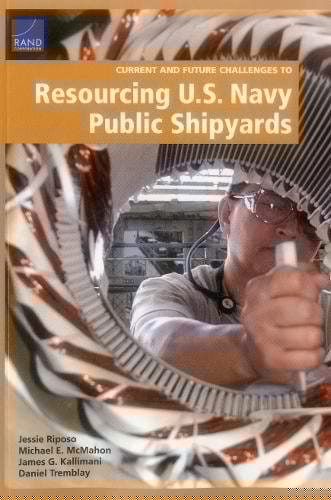 Current and Future Challenges to Resourcing U.S. Navy Public Shipyards