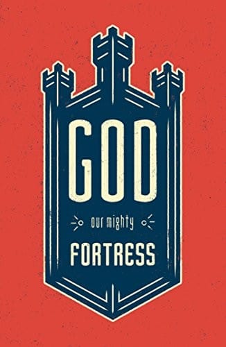 God, Our Mighty Fortress