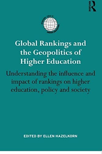 Global Rankings and the Geopolitics of Higher Education