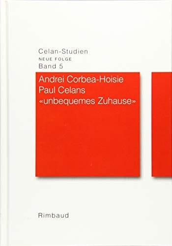 Celan-Studien. Neue Folge / Paul Celans "unbequemes Zuhause"