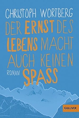Der Ernst des Lebens macht auch keinen Spaß