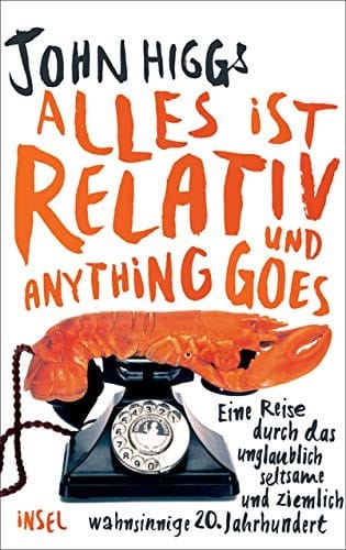 Alles ist relativ und anything goes