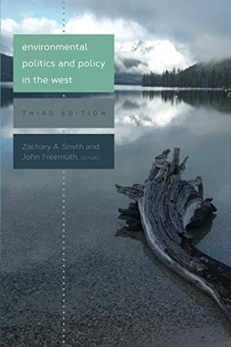 Environmental Politics and Policy in the West, Third Edition