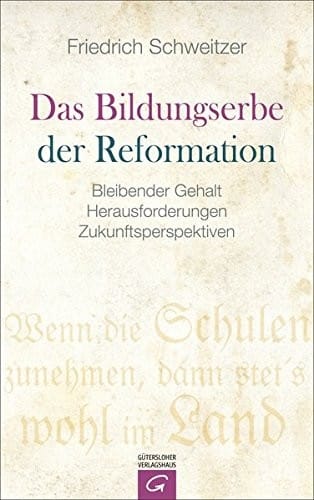 Das Bildungserbe der Reformation