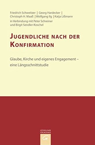 Konfirmandenarbeit erforschen und gestalten : Jugendliche nach der Konfirmation