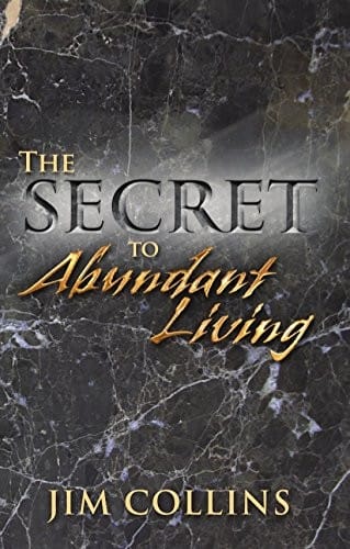 The Secret To Abundant Living