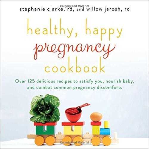 Healthy, Happy Pregnancy Cookbook