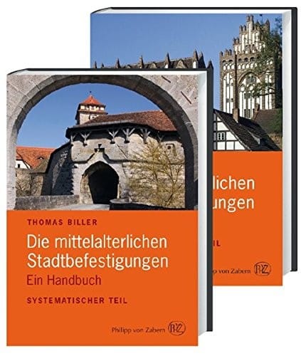 Die mittelalterlichen Stadtbefestigungen im deutschsprachigen Raum