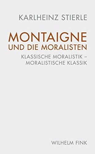 Montaigne und die Moralisten
