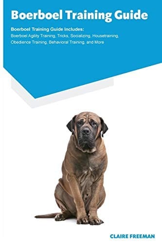 Boerboel Training Guide Boerboel Training Guide Includes