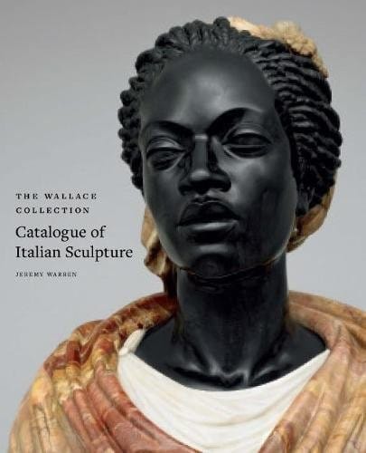 The Wallace Collection Catalogue of Italian Sculpture