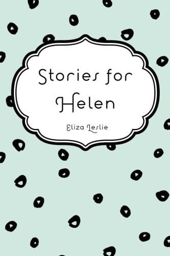 Stories for Helen