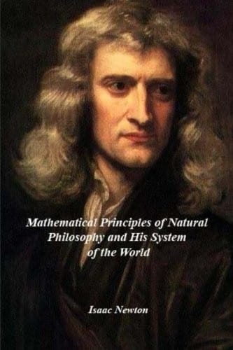 Mathematical Principles of Natural Philosophy and his System of the World