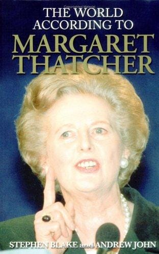 The world according to Margaret Thatcher