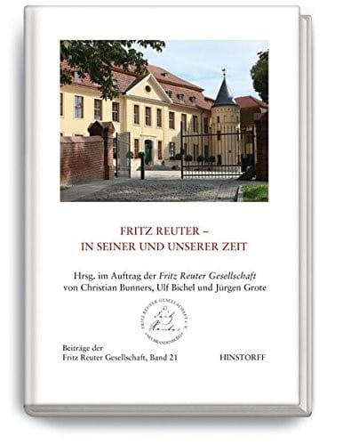Fritz Reuter - in seiner und in unserer Zeit