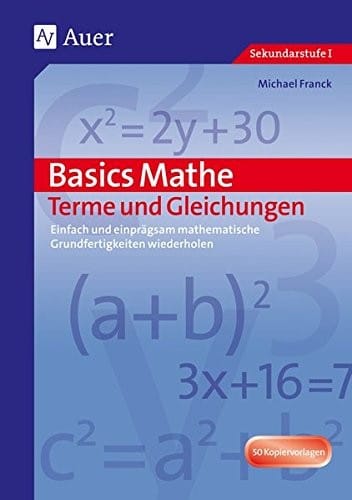 Basics Mathe : Terme und Gleichungen