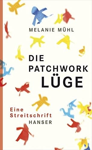 Die Patchwork-Lüge