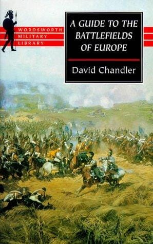A traveller's guide to the battlefields of Europe from the siege of Troy to the Second World War