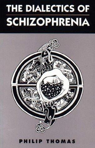 The dialectics of schizophrenia