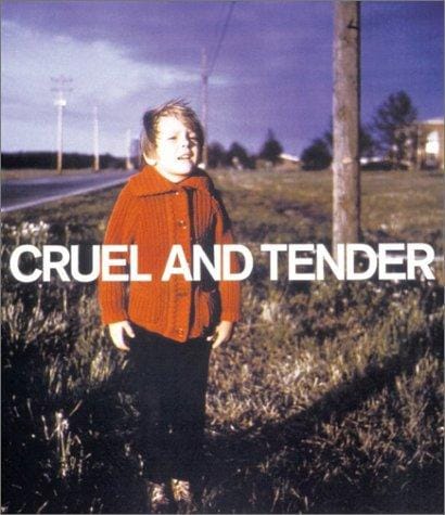 Cruel and tender