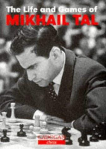 The life and games of Mikhail Tal
