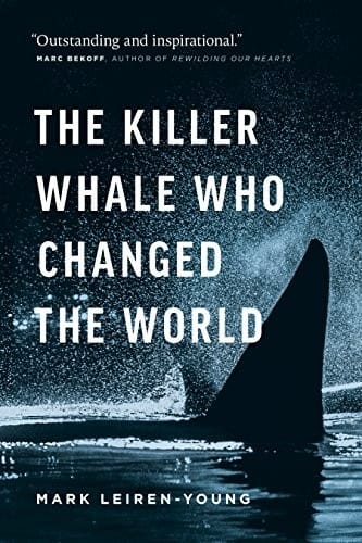 The killer whale who changed the world