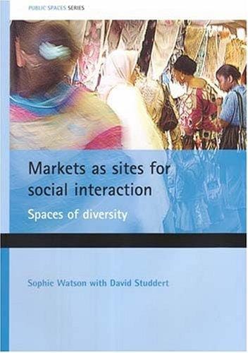 Markets as sites for social interaction
