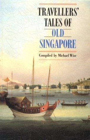 Traveller's tales of old Singapore