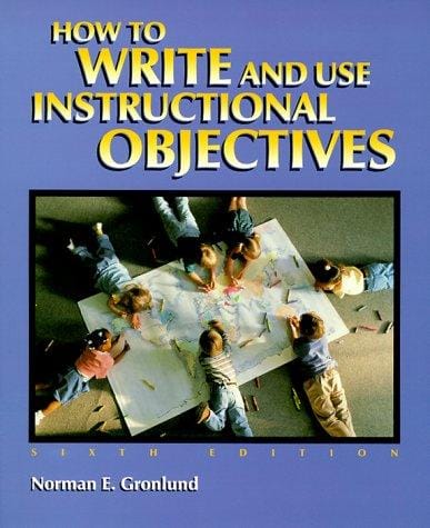 How to write and use instructional objectives