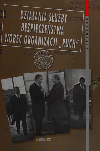 Działania służby bezpieczeństwa wobec organizacji "Ruch"