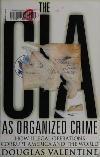 The CIA as organized crime
