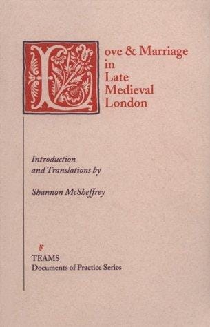 Love and marriage in late medieval London