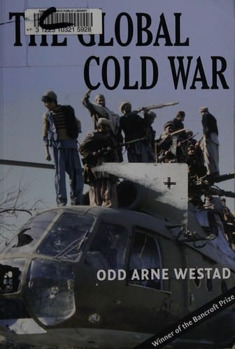 GLOBAL COLD WAR: THIRD WORLD INTERVENTIONS AND THE MAKING OF OUR TIMES