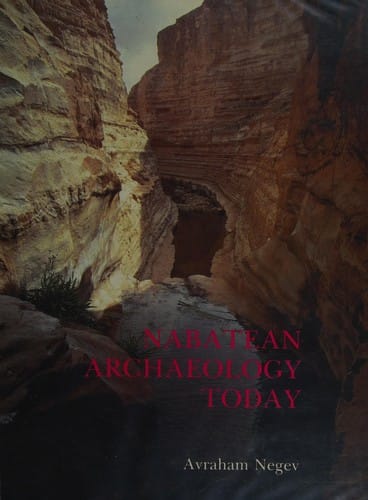 Nabatean Archaeology Today (Hagop Kevorkian Series on Near Eastern Art and Civilization)