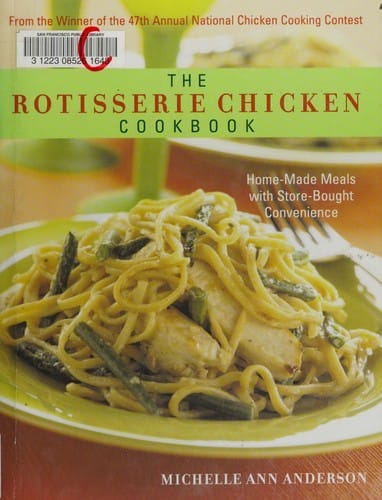 The rotisserie chicken cookbook