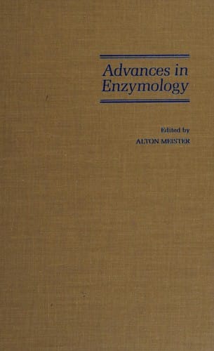Advances in Enzymology and Related Areas of Molecular Biology