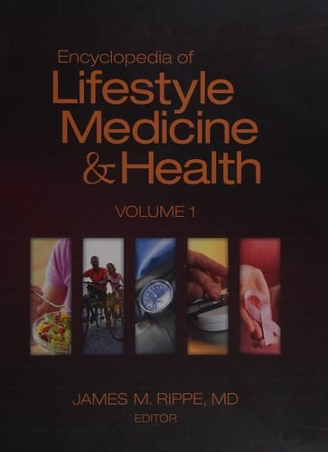 Encyclopedia of lifestyle medicine and health