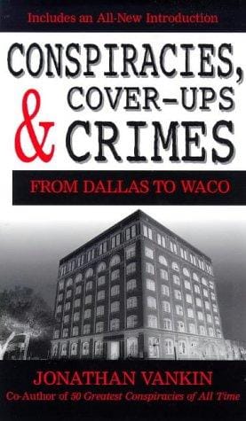 Conspiracies, cover-ups, and crimes