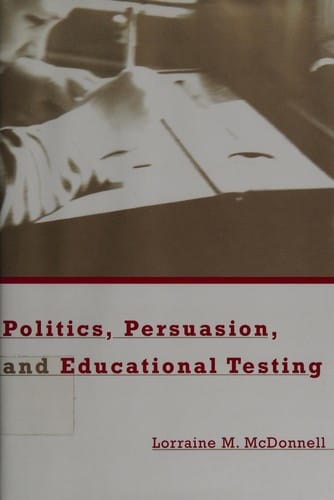 Politics, persuasion, and educational testing